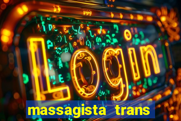 massagista trans sao paulo